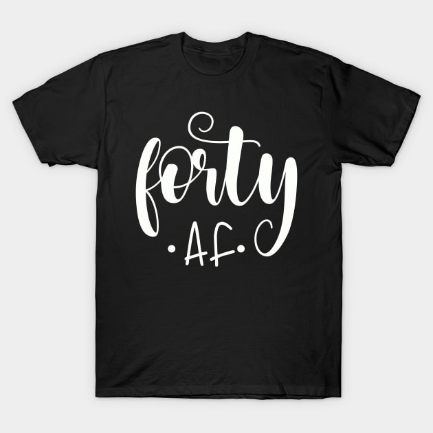 Forty AF T-Shirt by BBbtq